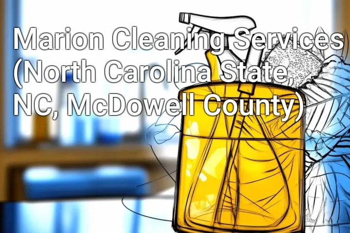 Marion Cleaning Services (North Carolina State, NC, McDowell County)