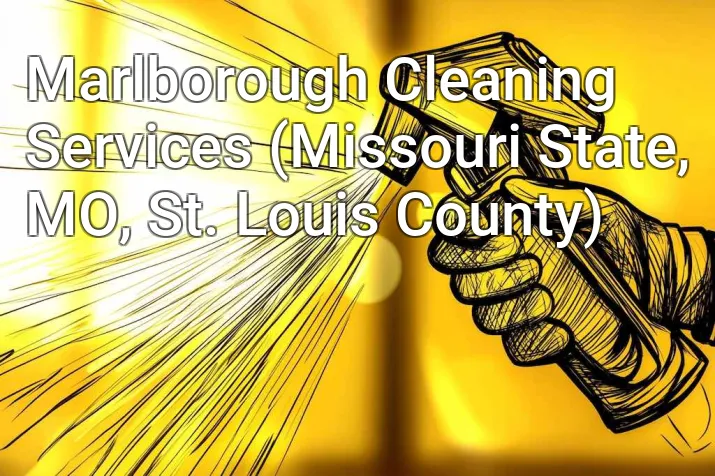 Marlborough Cleaning Services (Missouri State, MO, St. Louis County)