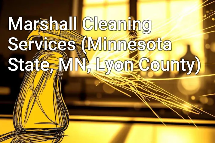Marshall Cleaning Services (Minnesota State, MN, Lyon County)