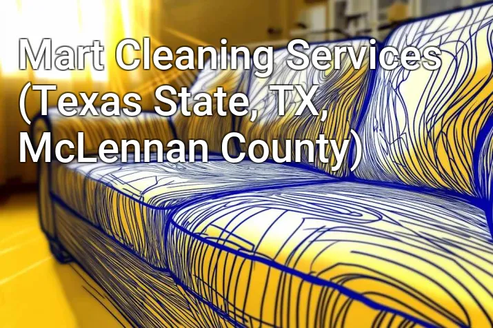Mart Cleaning Services (Texas State, TX, McLennan County)