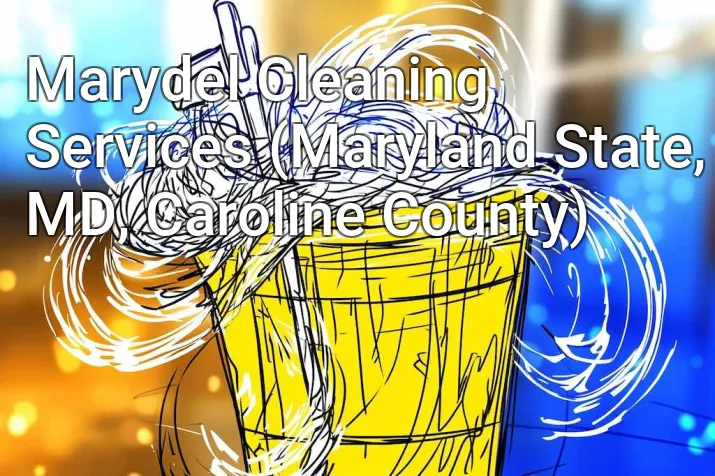 Marydel Cleaning Services (Maryland State, MD, Caroline County)