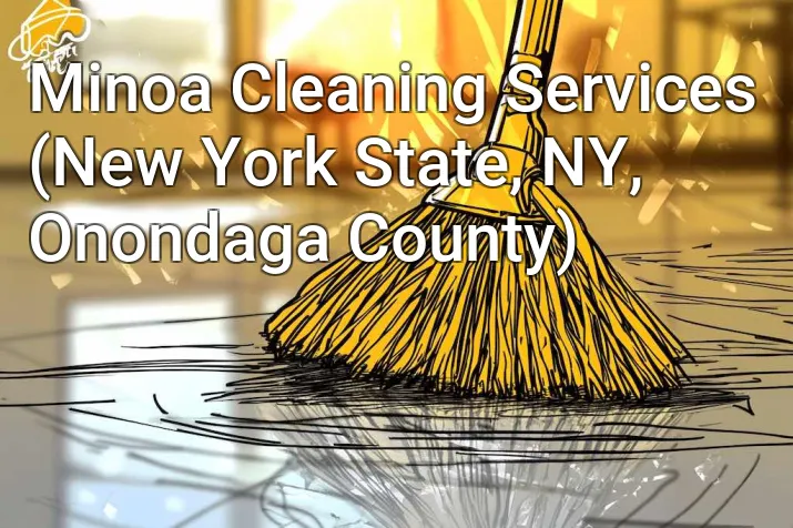 Minoa Cleaning Services (New York State, NY, Onondaga County)