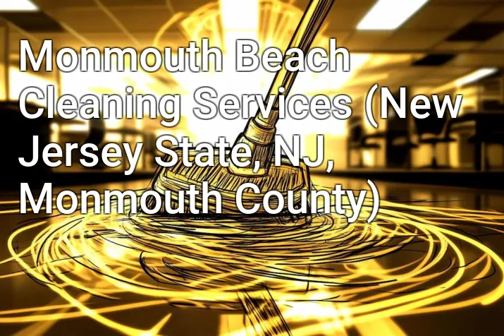 Monmouth Beach Cleaning Services (New Jersey State, NJ, Monmouth County)