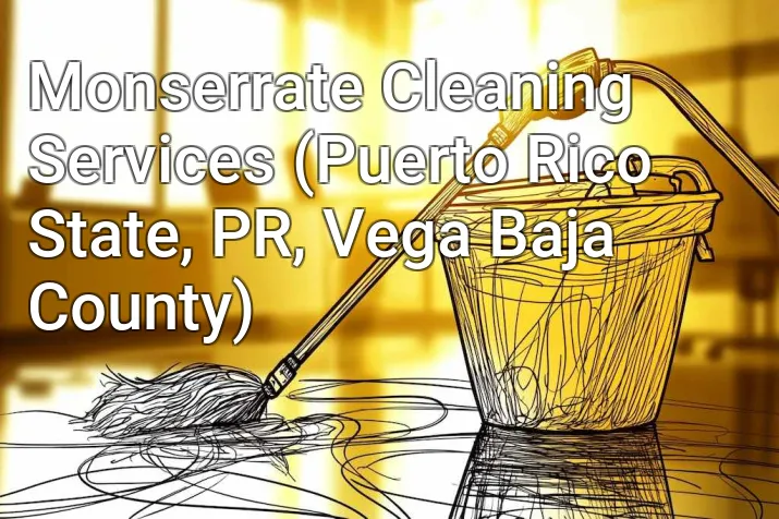 Monserrate Cleaning Services (Puerto Rico State, PR, Vega Baja County)