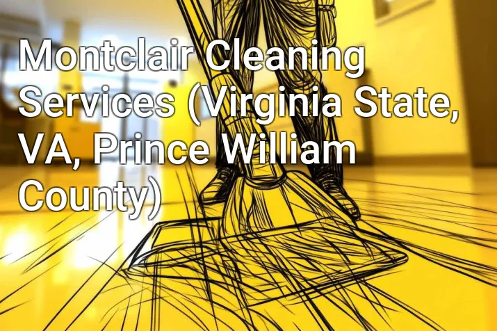 Montclair Cleaning Services (Virginia State, VA, Prince William County)