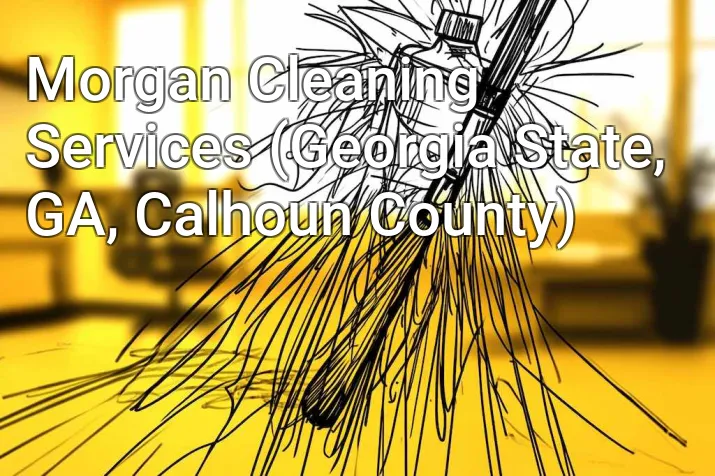 Morgan Cleaning Services (Georgia State, GA, Calhoun County)