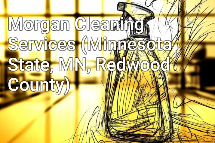 Morgan Cleaning Services (Minnesota State, MN, Redwood County)