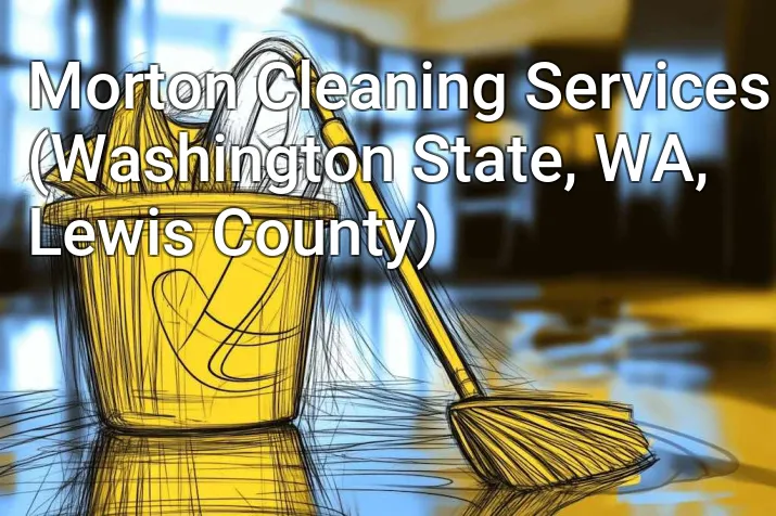 Morton Cleaning Services (Washington State, WA, Lewis County)