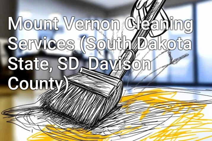 Mount Vernon Cleaning Services (South Dakota State, SD, Davison County)
