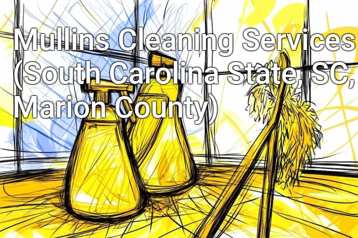 Mullins Cleaning Services (South Carolina State, SC, Marion County)