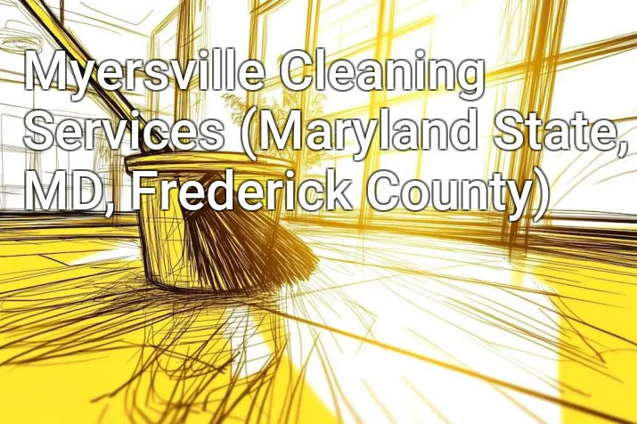 Myersville Cleaning Services (Maryland State, MD, Frederick County)