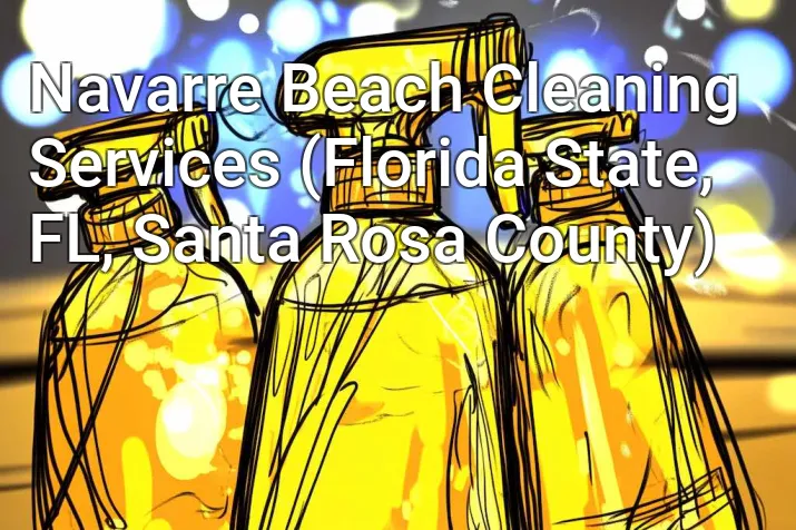 Navarre Beach Cleaning Services (Florida State, FL, Santa Rosa County)