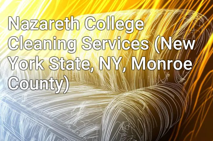 Nazareth College Cleaning Services (New York State, NY, Monroe County)