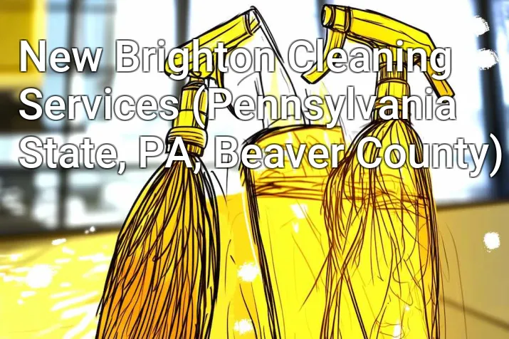 New Brighton Cleaning Services (Pennsylvania State, PA, Beaver County)