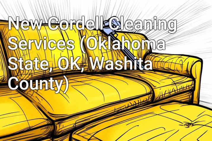 New Cordell Cleaning Services (Oklahoma State, OK, Washita County)