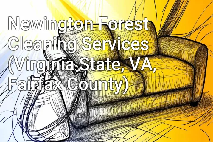 Newington Forest Cleaning Services (Virginia State, VA, Fairfax County)
