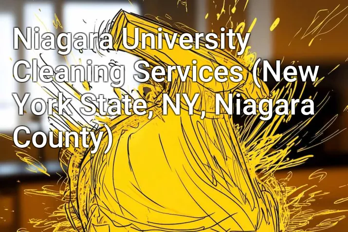Niagara University Cleaning Services (New York State, NY, Niagara County)