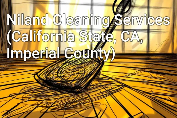 Niland Cleaning Services (California State, CA, Imperial County)