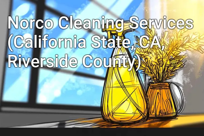 Norco Cleaning Services (California State, CA, Riverside County)