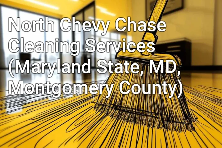 North Chevy Chase Cleaning Services (Maryland State, MD, Montgomery County)
