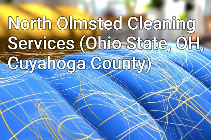 North Olmsted Cleaning Services (Ohio State, OH, Cuyahoga County)