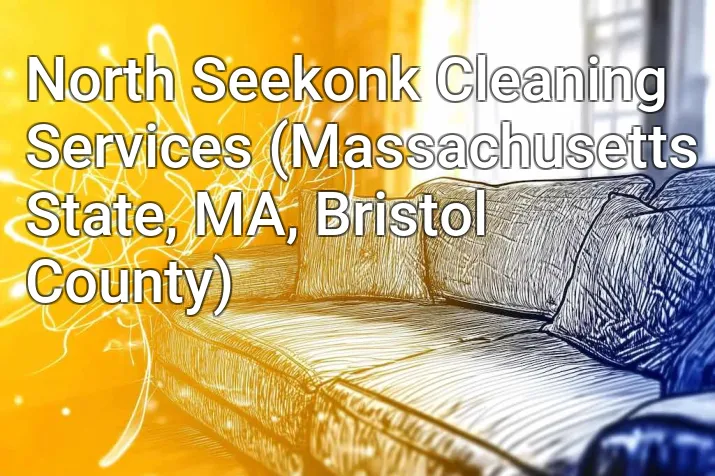 North Seekonk Cleaning Services (Massachusetts State, MA, Bristol County)