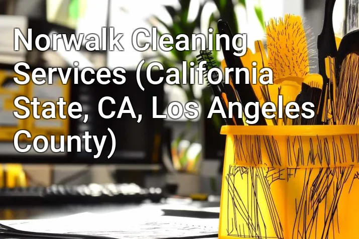 Norwalk Cleaning Services (California State, CA, Los Angeles County)