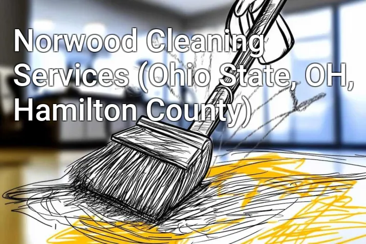 Norwood Cleaning Services (Ohio State, OH, Hamilton County)