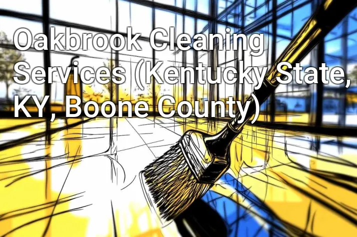 Oakbrook Cleaning Services (Kentucky State, KY, Boone County)