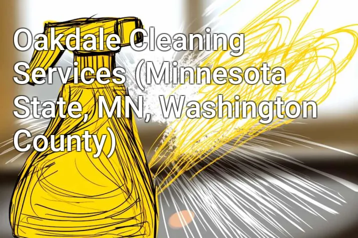 Oakdale Cleaning Services (Minnesota State, MN, Washington County)