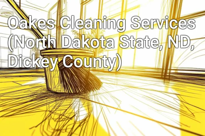 Oakes Cleaning Services (North Dakota State, ND, Dickey County)