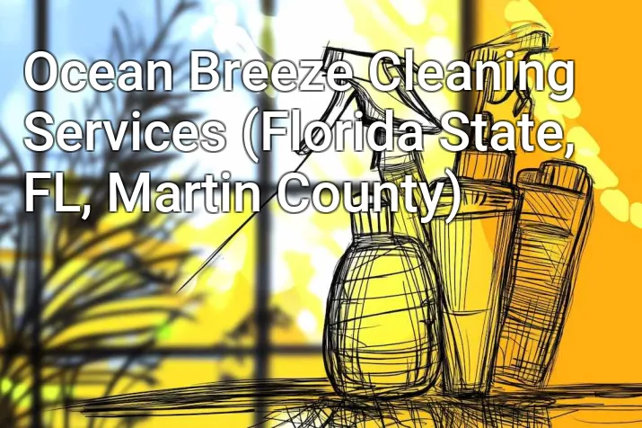 Ocean Breeze Cleaning Services (Florida State, FL, Martin County)