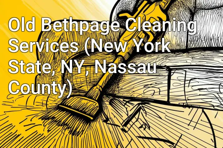 Old Bethpage Cleaning Services (New York State, NY, Nassau County)