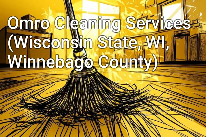 Omro Cleaning Services (Wisconsin State, WI, Winnebago County)