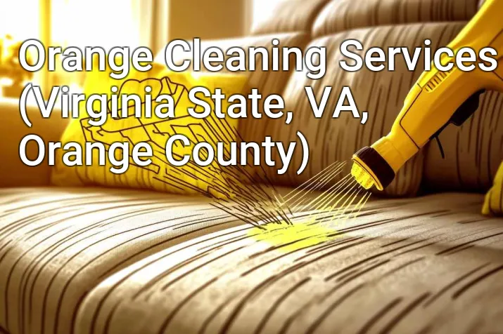 Orange Cleaning Services (Virginia State, VA, Orange County)