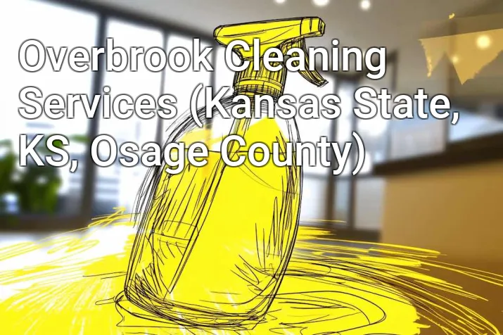 Overbrook Cleaning Services (Kansas State, KS, Osage County)