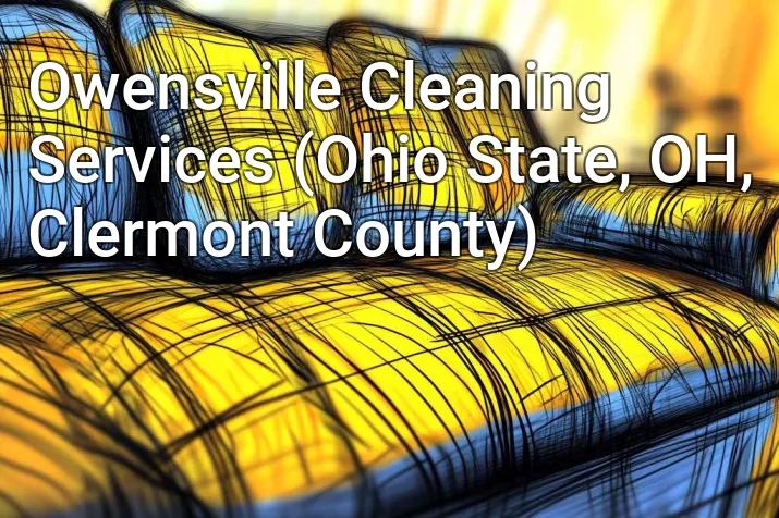 Owensville Cleaning Services (Ohio State, OH, Clermont County)