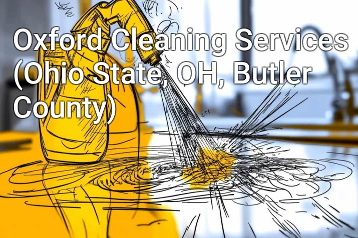 Oxford Cleaning Services (Ohio State, OH, Butler County)