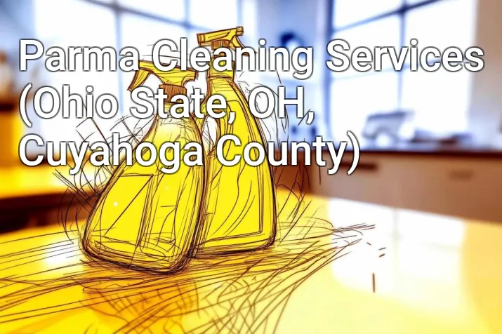 Parma Cleaning Services (Ohio State, OH, Cuyahoga County)
