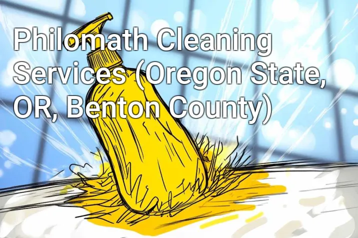 Philomath Cleaning Services (Oregon State, OR, Benton County)