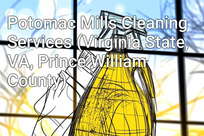 Potomac Mills Cleaning Services (Virginia State, VA, Prince William County)