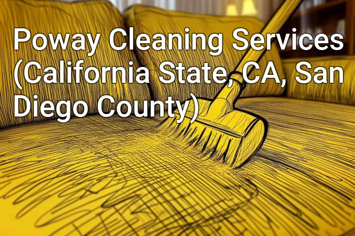 Poway Cleaning Services (California State, CA, San Diego County)