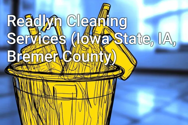 Readlyn Cleaning Services (Iowa State, IA, Bremer County)