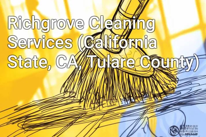 Richgrove Cleaning Services (California State, CA, Tulare County)