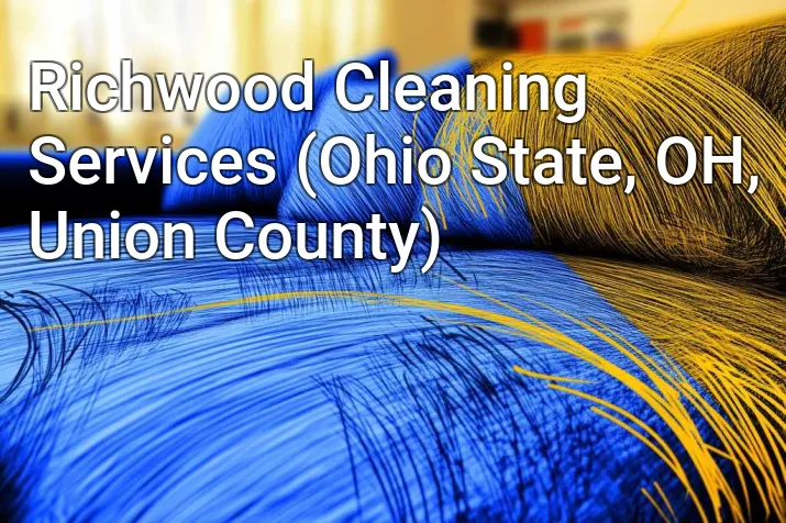 Richwood Cleaning Services (Ohio State, OH, Union County)