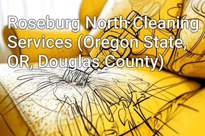 Roseburg North Cleaning Services (Oregon State, OR, Douglas County)