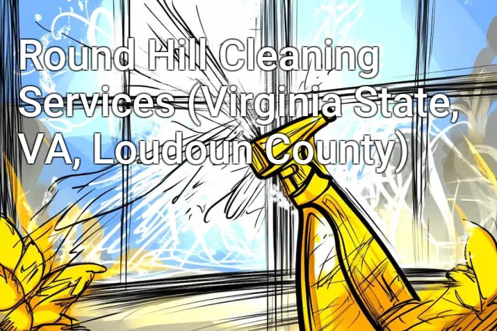 Round Hill Cleaning Services (Virginia State, VA, Loudoun County)