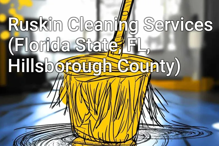 Ruskin Cleaning Services (Florida State, FL, Hillsborough County)