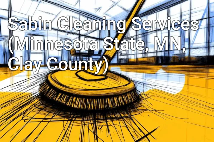 Sabin Cleaning Services (Minnesota State, MN, Clay County)