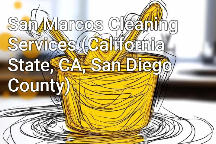 San Marcos Cleaning Services (California State, CA, San Diego County)